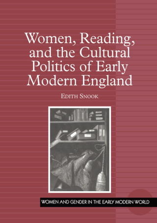 Women, Reading, and the Cultural Politics of Early Modern England