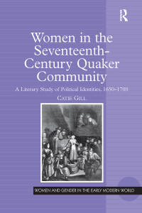 صورة الغلاف: Women in the Seventeenth-Century Quaker Community 1st edition 9780754639855