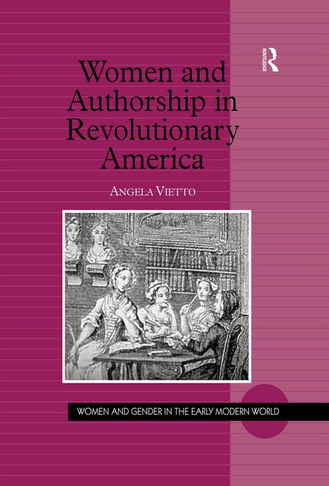 Cover image for book Women and Authorship in Revolutionary America