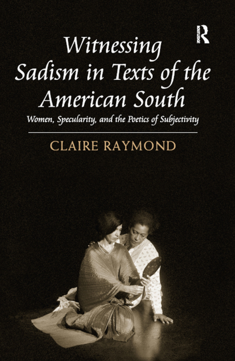 Cover image for book Witnessing Sadism in Texts of the American South
