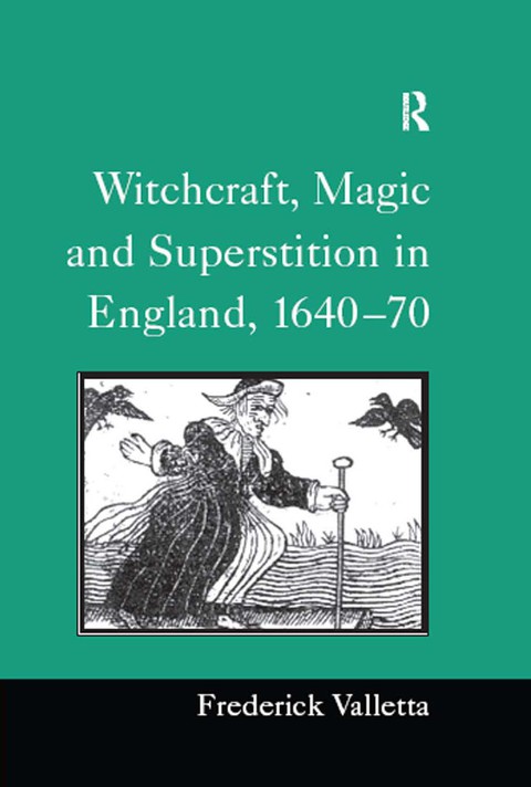 Cover image for book Witchcraft, Magic and Superstition in England, 1640–70