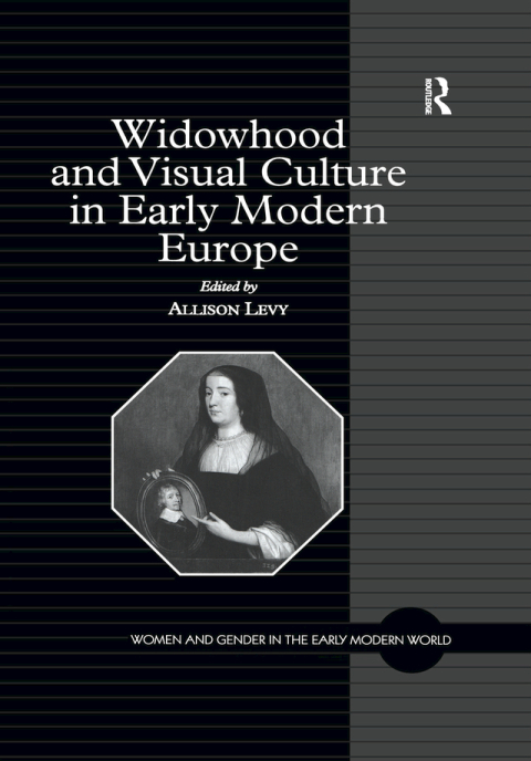 Cover image for book Widowhood and Visual Culture in Early Modern Europe
