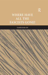 Cover image: Where Have All The Fascists Gone? 1st edition 9780754671541