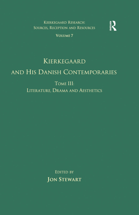 Cover image for book Volume 7, Tome III: Kierkegaard and His Danish Contemporaries - Literature, Drama and Aesthetics