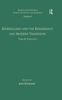Imagen de portada: Volume 5, Tome II: Kierkegaard and the Renaissance and Modern Traditions - Theology 1st edition 9781032099491
