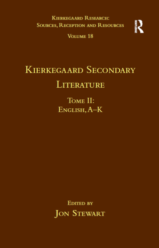 Volume 18, Tome II: Kierkegaard Secondary Literature