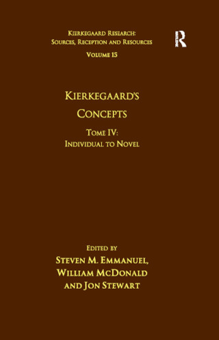 Volume 15, Tome IV: Kierkegaard's Concepts