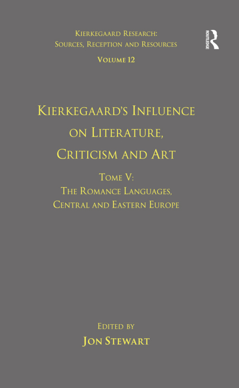 Cover image for book Volume 12, Tome V: Kierkegaard's Influence on Literature, Criticism and Art