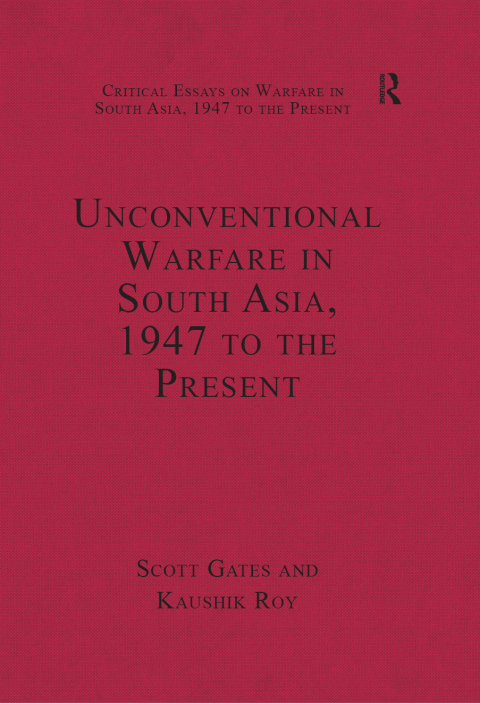 Cover image for book Unconventional Warfare in South Asia, 1947 to the Present