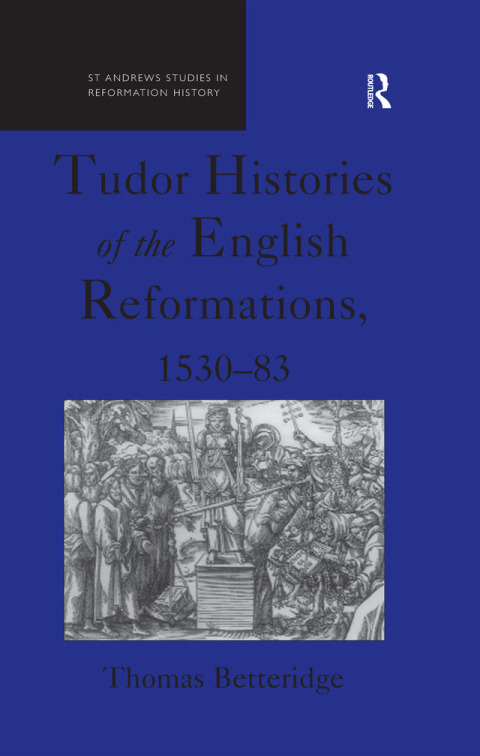 Cover image for book Tudor Histories of the English Reformations, 1530–83
