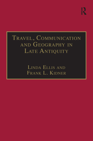 Travel, Communication and Geography in Late Antiquity