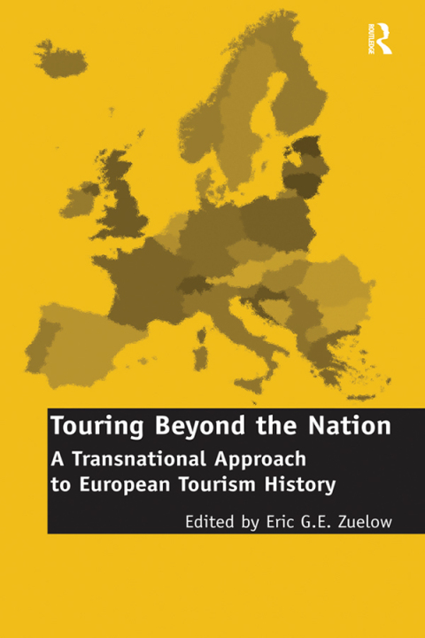 Cover image for book Touring Beyond the Nation: A Transnational Approach to European Tourism History