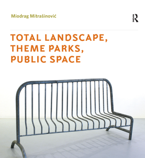 Cover image for book Total Landscape, Theme Parks, Public Space