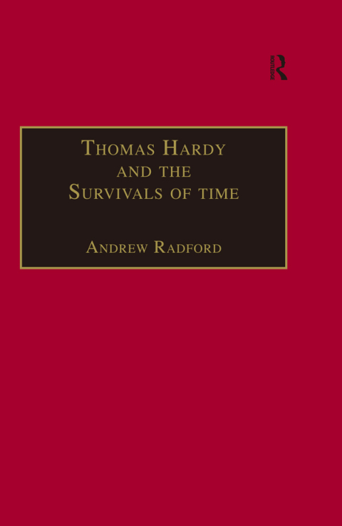 Thomas Hardy and the Survivals of Time 