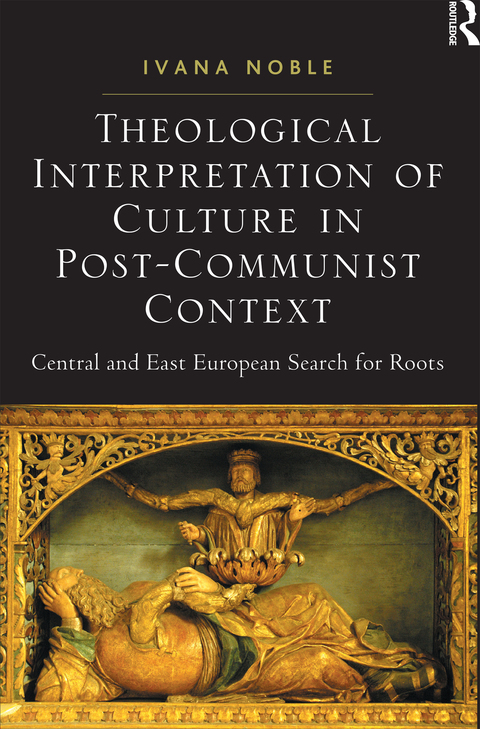 Cover image for book Theological Interpretation of Culture in Post-Communist Context