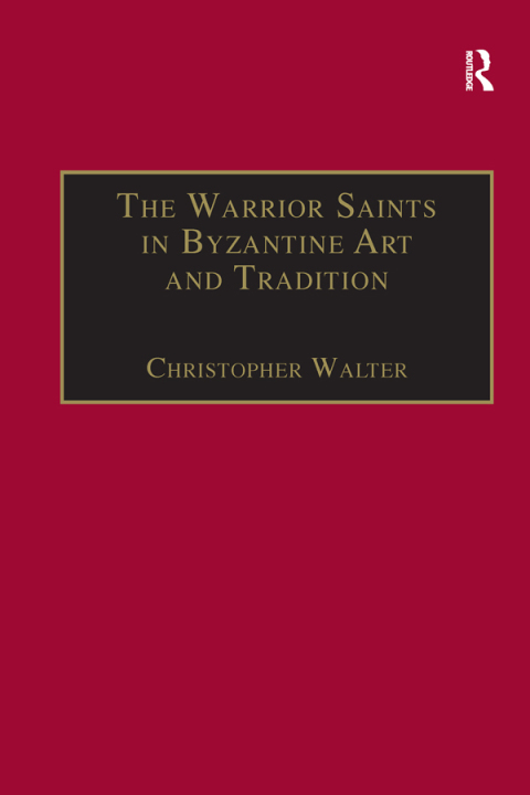 Cover image for book The Warrior Saints in Byzantine Art and Tradition