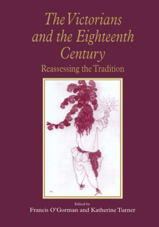 The Victorians and the Eighteenth Century