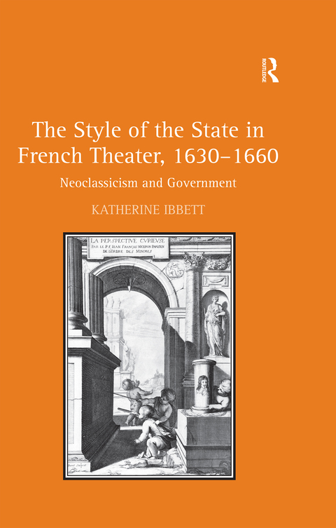 Cover image for book The Style of the State in French Theater, 1630–1660