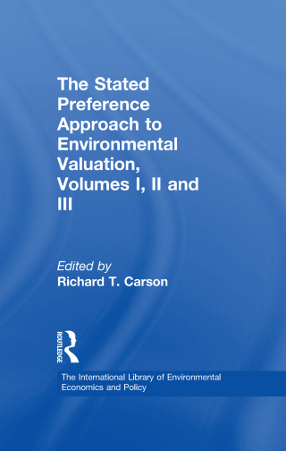 The Stated Preference Approach to Environmental Valuation, Volumes I, II and III