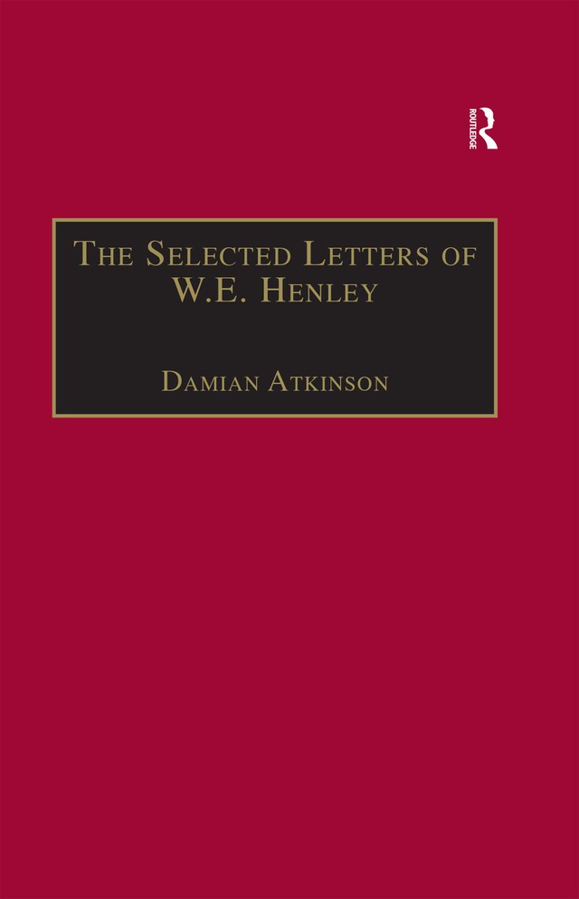 The Selected Letters of W.E. Henley