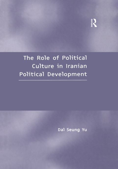 Cover image for book The Role of Political Culture in Iranian Political Development