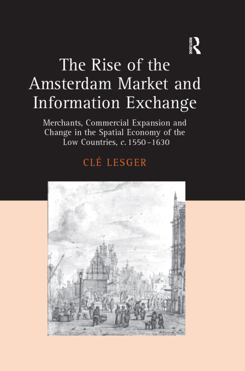 Cover image for book The Rise of the Amsterdam Market and Information Exchange