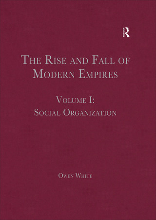 The Rise and Fall of Modern Empires, Volume I
