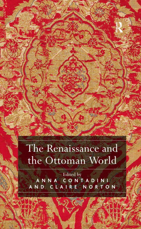 Cover image for book The Renaissance and the Ottoman World
