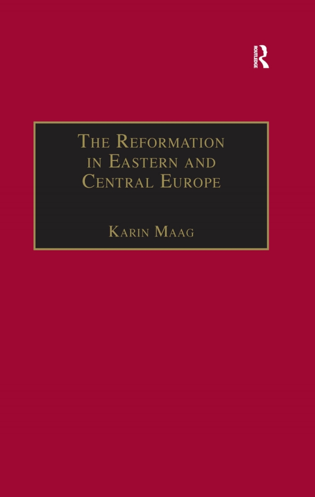 The Reformation in Eastern and Central Europe - 1st Edition (eBook Rental)