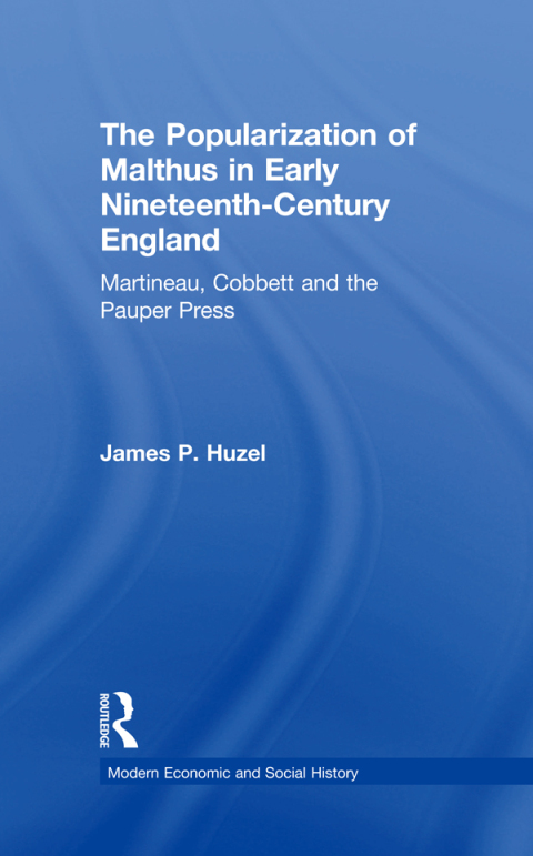 Cover image for book The Popularization of Malthus in Early Nineteenth-Century England