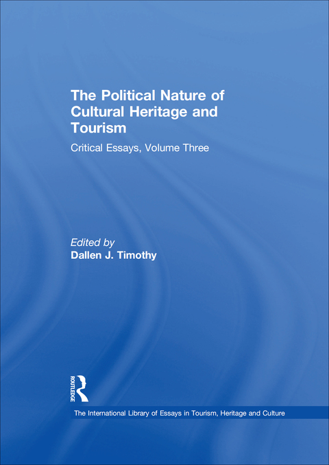 Cover image for book The Political Nature of Cultural Heritage and Tourism
