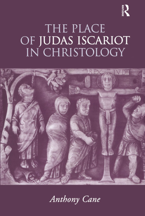 Cover image for book The Place of Judas Iscariot in Christology