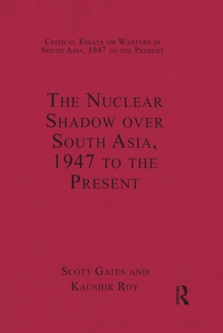 The Nuclear Shadow over South Asia, 1947 to the Present