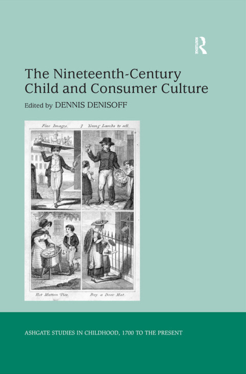 Cover image for book The Nineteenth-Century Child and Consumer Culture