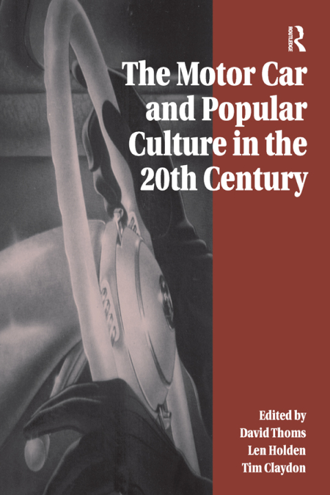 Cover image for book The Motor Car and Popular Culture in the Twentieth Century