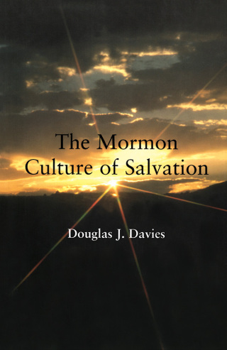The Mormon Culture of Salvation