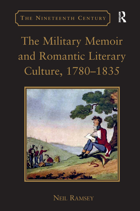 Cover image for book The Military Memoir and Romantic Literary Culture, 1780–1835