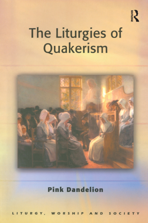 Cover image for book The Liturgies of Quakerism