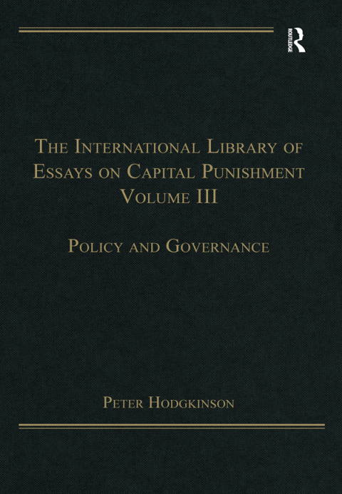 Cover image for book The International Library of Essays on Capital Punishment, Volume 3