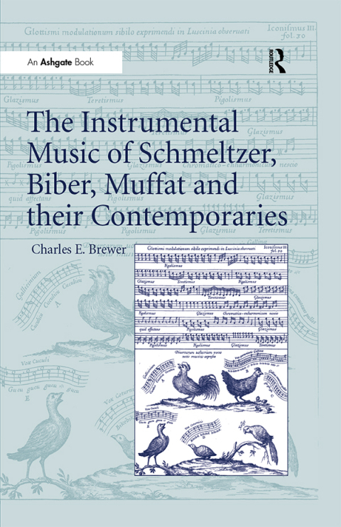 Cover image for book The Instrumental Music of Schmeltzer, Biber, Muffat and their Contemporaries