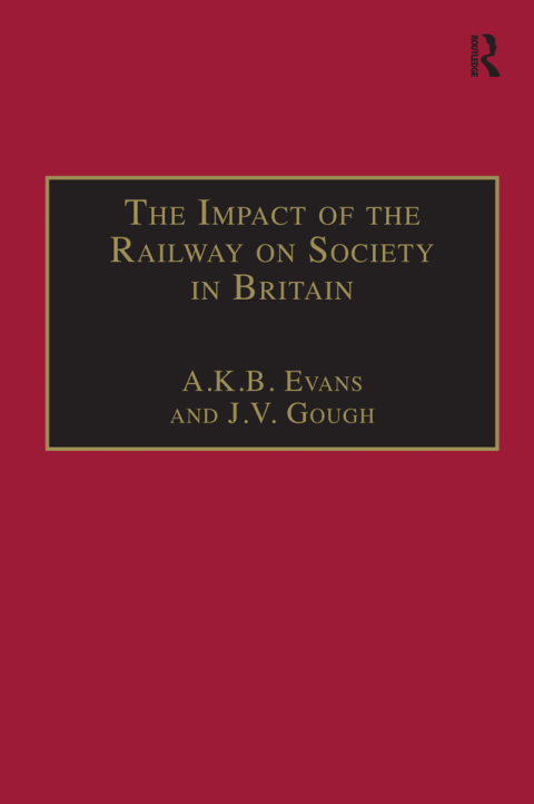 The Impact of the Railway on Society in Britain 