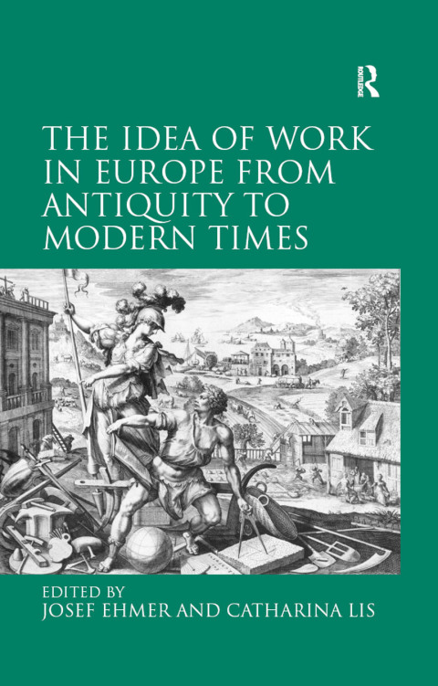 Cover image for book The Idea of Work in Europe from Antiquity to Modern Times
