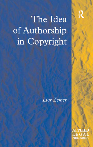 The Idea of Authorship in Copyright