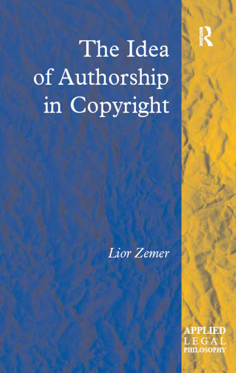 Cover image for book The Idea of Authorship in Copyright