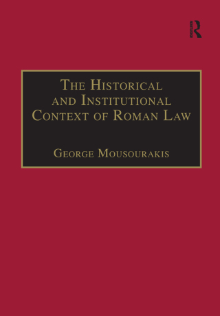 The Historical and Institutional Context of Roman Law