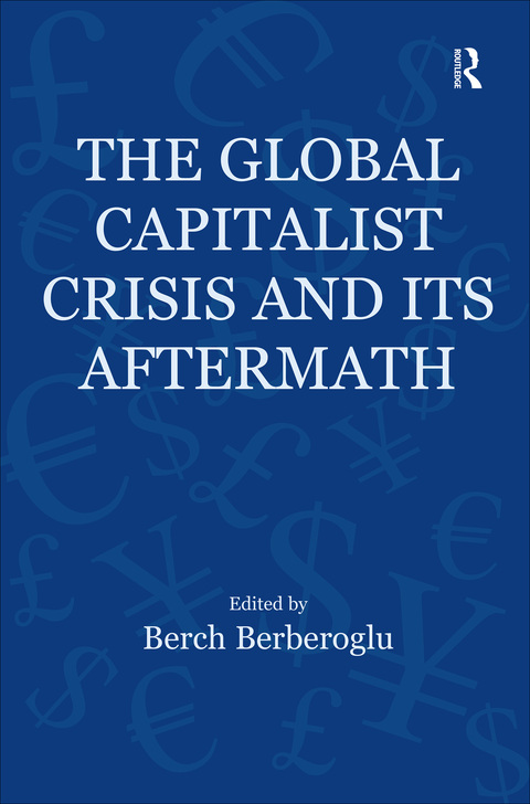 Cover image for book The Global Capitalist Crisis and Its Aftermath