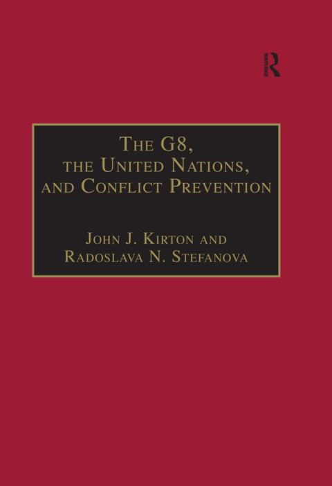 Cover image for book The G8, the United Nations, and Conflict Prevention