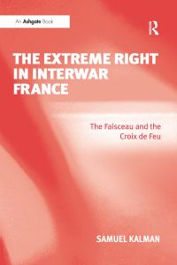 Cover image: The Extreme Right in Interwar France 1st edition 9780754662402