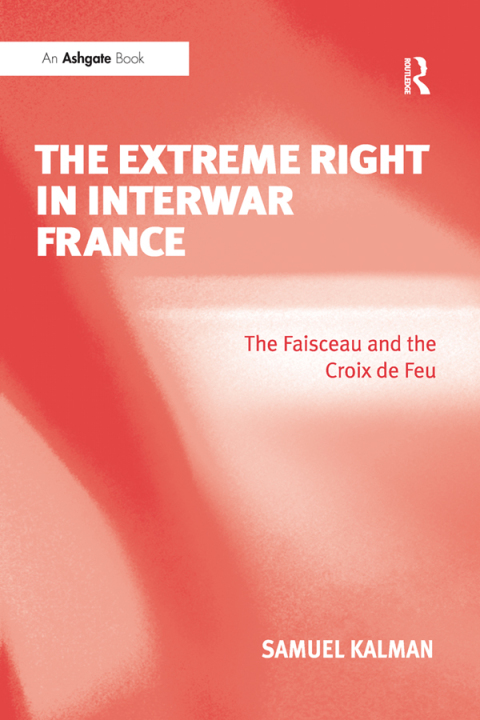 Cover image for book The Extreme Right in Interwar France
