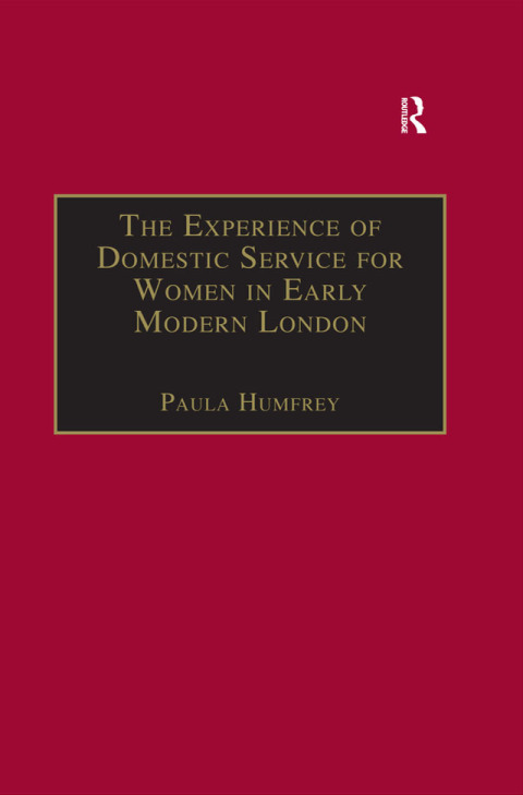 Cover image for book The Experience of Domestic Service for Women in Early Modern London